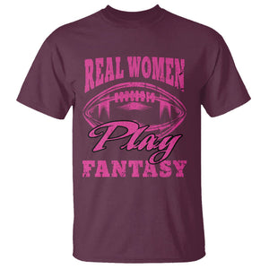 Fantasy Football T Shirt Real Women Play Fantasy Draft Party Women TS02 Maroon Printyourwear