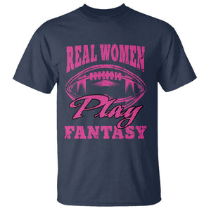 Fantasy Football T Shirt Real Women Play Fantasy Draft Party Women TS02 Navy Printyourwear