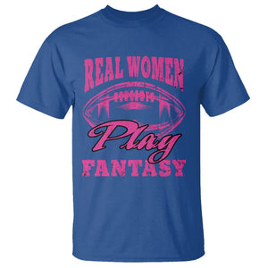 Fantasy Football T Shirt Real Women Play Fantasy Draft Party Women TS02 Royal Blue Printyourwear