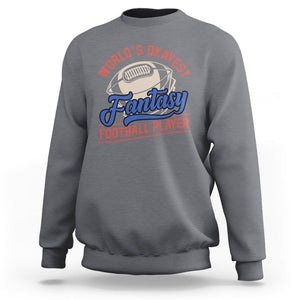 Fantasy Football Sweatshirt World's Okayest Player TS02 Charcoal Printyourwear