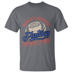 Fantasy Football T Shirt World's Okayest Player TS02 Charcoal Printyourwear