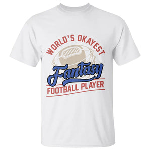 Fantasy Football T Shirt World's Okayest Player TS02 White Printyourwear