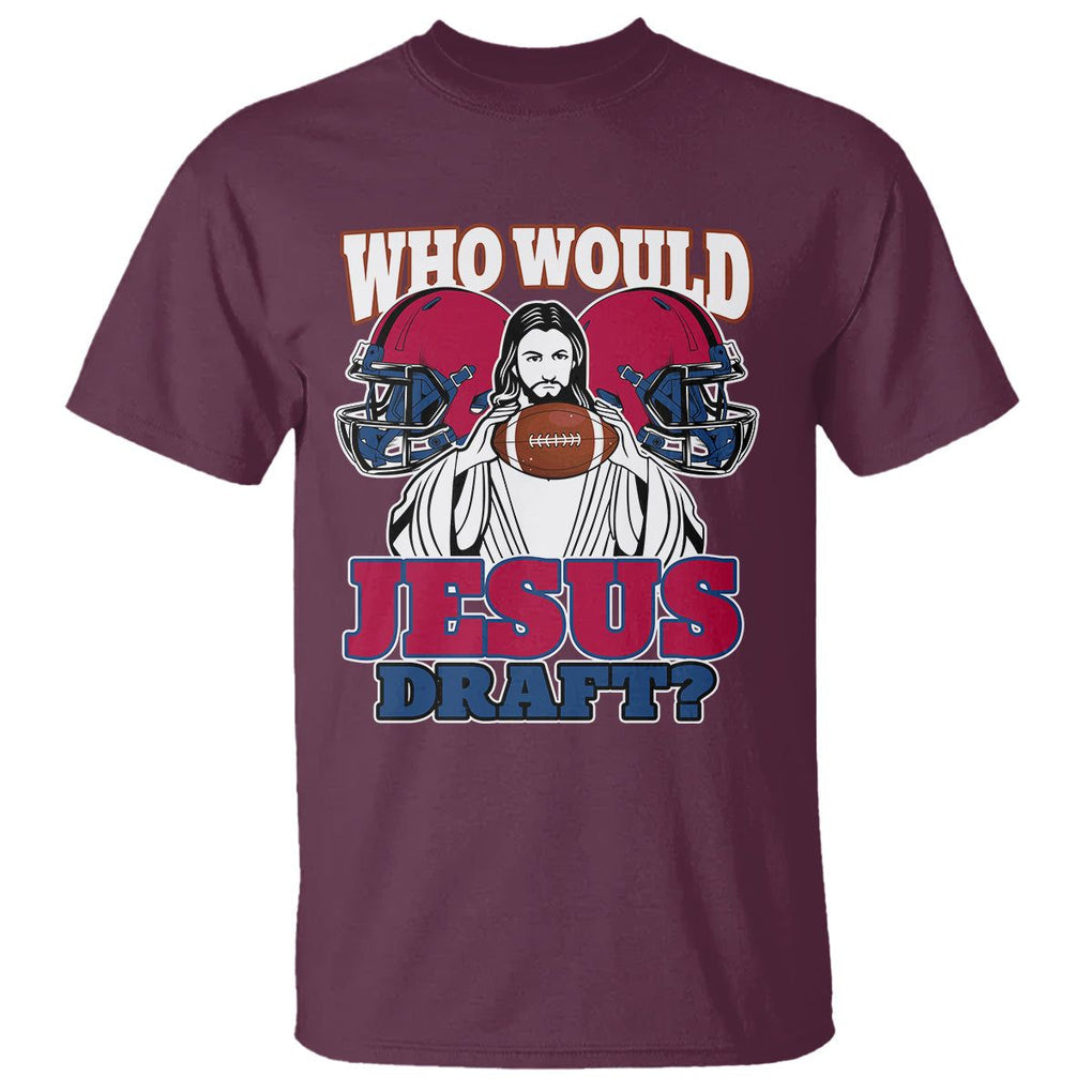 Fantasy Football T Shirt Who Would Jesus Draft Funny Jesus TS02 Maroon Printyourwear