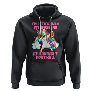 Fantasy Football Hoodie I'm Better Than My Husband At Wife Women TS02 Black Printyourwear