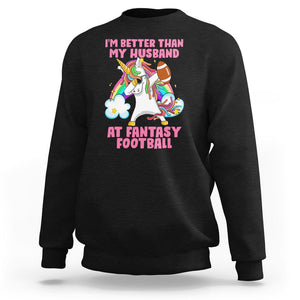 Fantasy Football Sweatshirt I'm Better Than My Husband At Wife Women TS02 Black Printyourwear