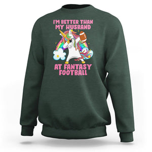 Fantasy Football Sweatshirt I'm Better Than My Husband At Wife Women TS02 Dark Forest Green Printyourwear