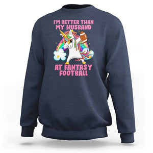 Fantasy Football Sweatshirt I'm Better Than My Husband At Wife Women TS02 Navy Printyourwear