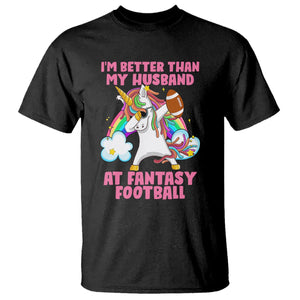 Fantasy Football T Shirt I'm Better Than My Husband At Wife Women TS02 Black Printyourwear