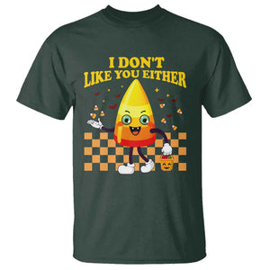 Candy Corn T Shirt I Don't Like You Either Funny Halloween Costume TS02 Dark Forest Green Print Your Wear