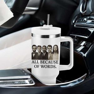 All Because of Words Tumbler With Handle Tribute to Truth Tellers Freedom Defender TS02 Print Your Wear