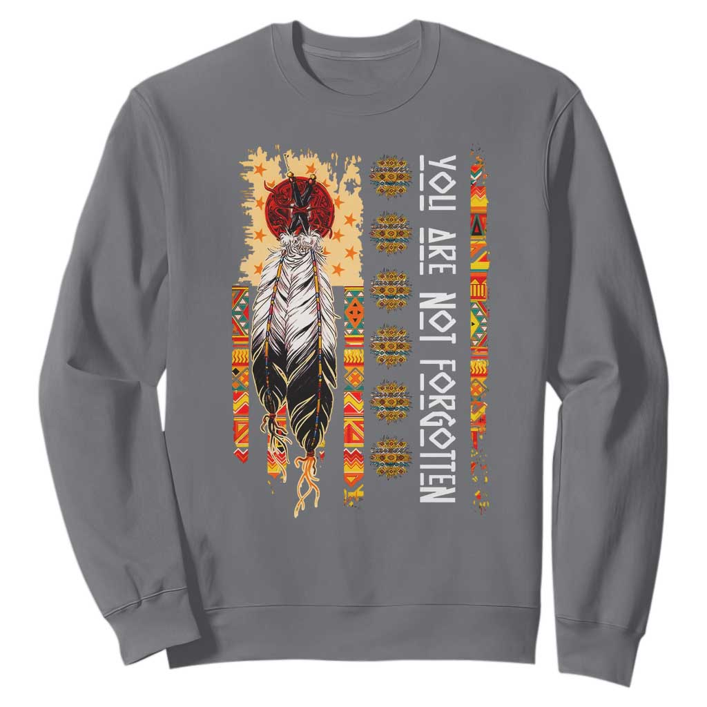 Orange Shirt Day Feather Flag Sweatshirt You Are Not Forgotten Indigenous Tribute TS02 Charcoal Print Your Wear