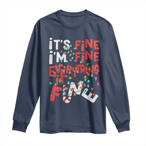 Funny Christmas Long Sleeve Shirt It's Fine I'm Fine Everthing Is Fine Xmas Lights TS02 Navy Print Your Wear