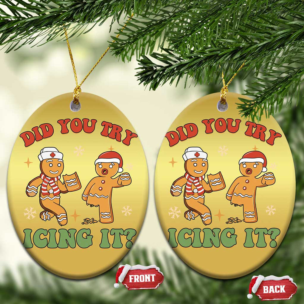 Nurse Christmas Christmas Ornament Did You Try Icing It Funny Saying TS02 Oval Gold Print Your Wear