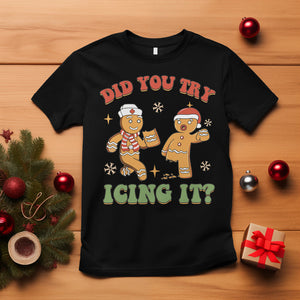 Nurse Christmas T Shirt Did You Try Icing It Funny Saying TS02 Black Printyourwear