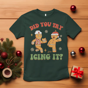 Nurse Christmas T Shirt Did You Try Icing It Funny Saying TS02 Dark Forest Green Printyourwear