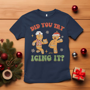 Nurse Christmas T Shirt Did You Try Icing It Funny Saying TS02 Navy Printyourwear