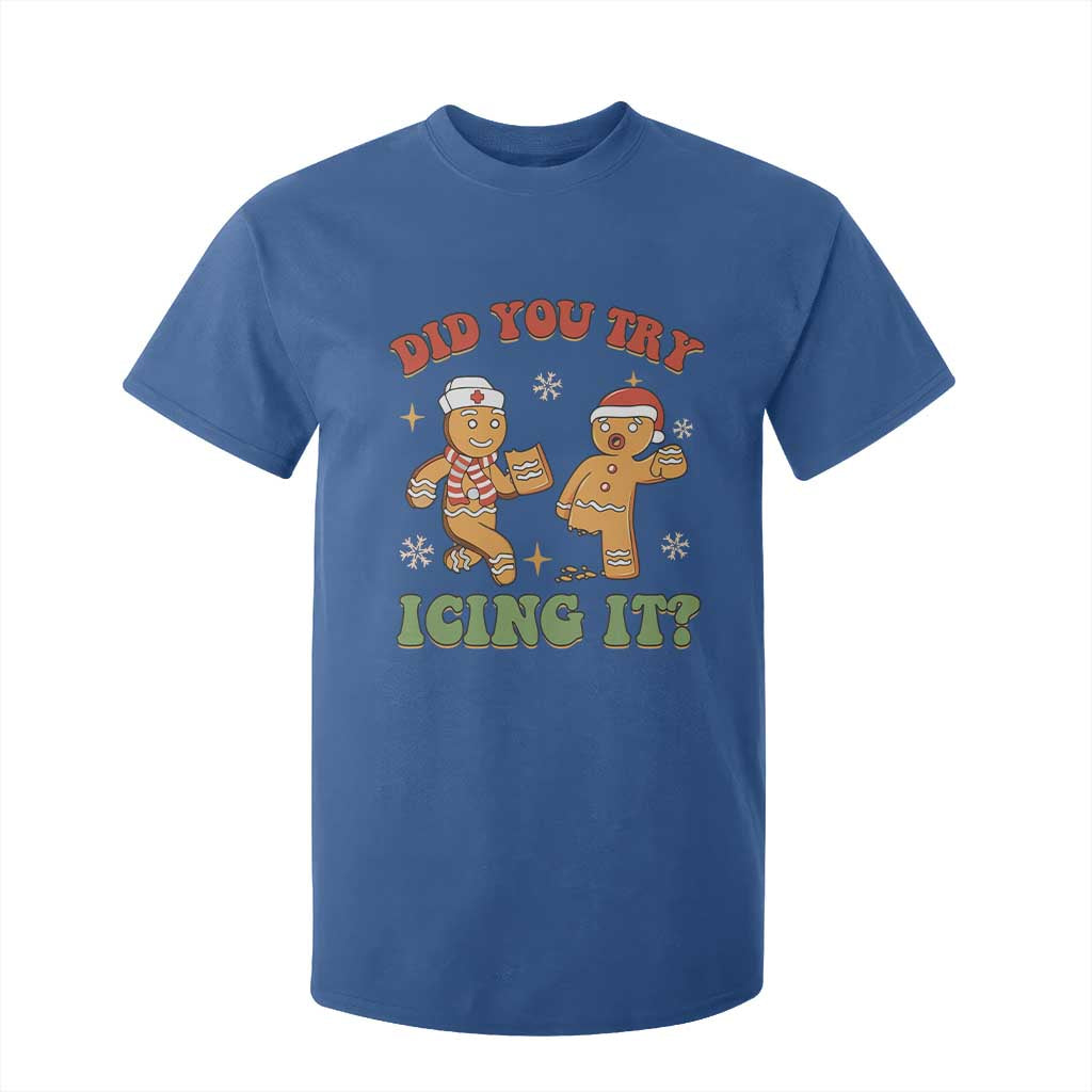 Nurse Christmas T Shirt For Kid Did You Try Icing It Funny Saying TS02 Royal Blue Print Your Wear