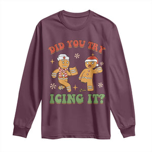 Nurse Christmas Long Sleeve Shirt Did You Try Icing It Funny Saying TS02 Maroon Print Your Wear