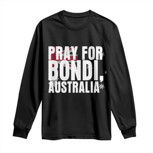 Pray for Bondi Australia Long Sleeve Shirt Memorial Unity and Support Tribute TS02 Black Print Your Wear