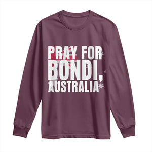 Pray for Bondi Australia Long Sleeve Shirt Memorial Unity and Support Tribute TS02 Maroon Print Your Wear