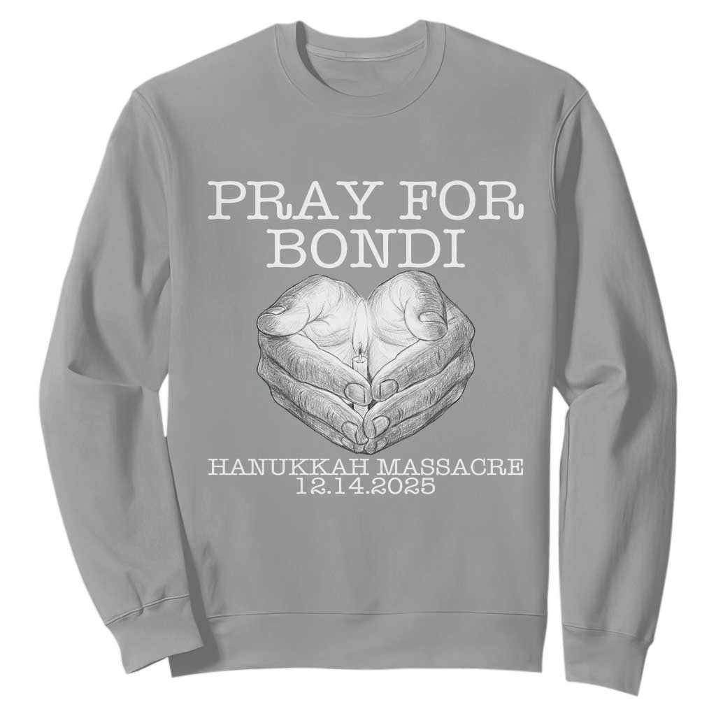 Pray for Bondi Australia Sweatshirt Hanukkah Memorial December 14 Tribute Support TS02 Sport Gray Print Your Wear