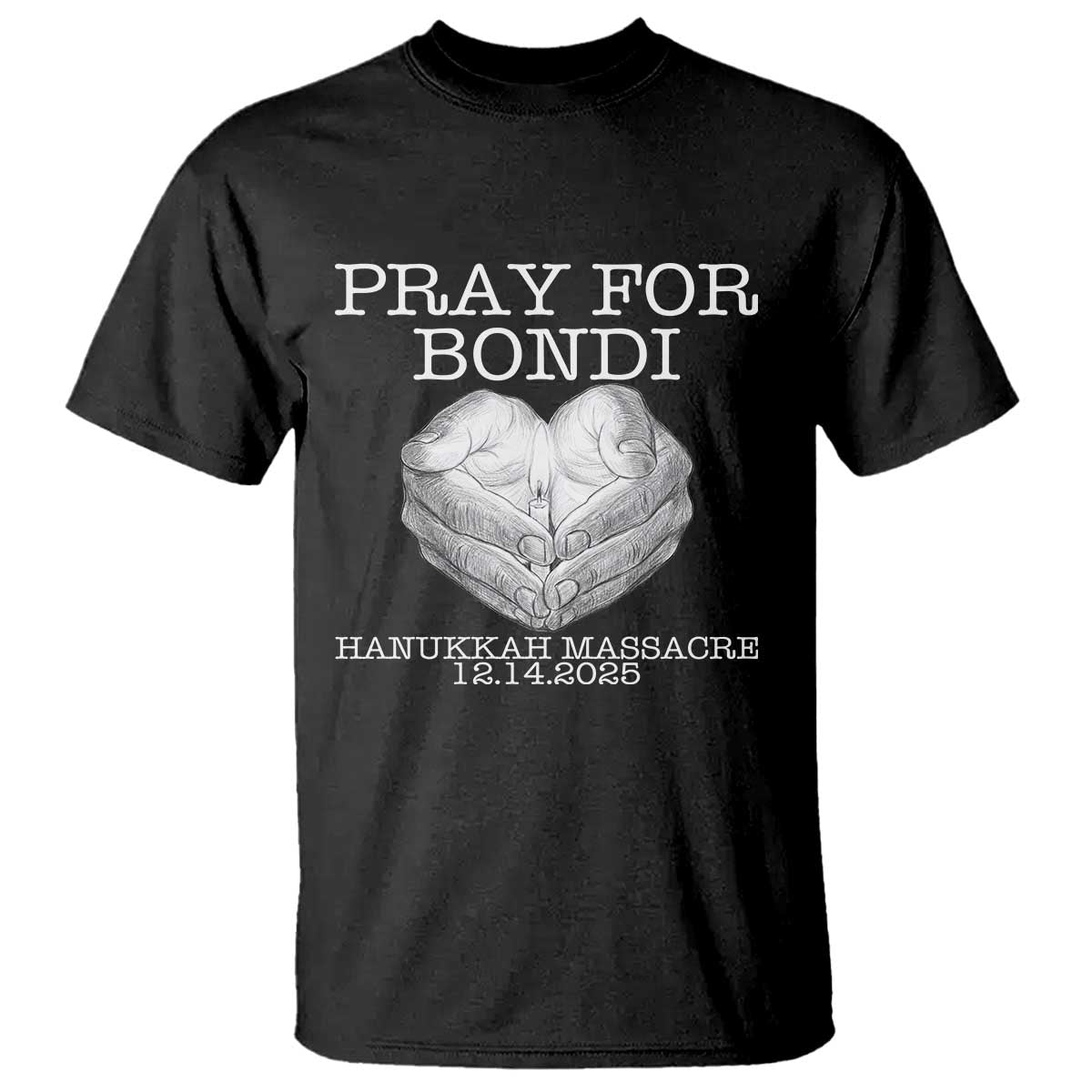 Pray for Bondi Australia T Shirt Hanukkah Memorial December 14 Tribute Support TS02 Black Print Your Wear