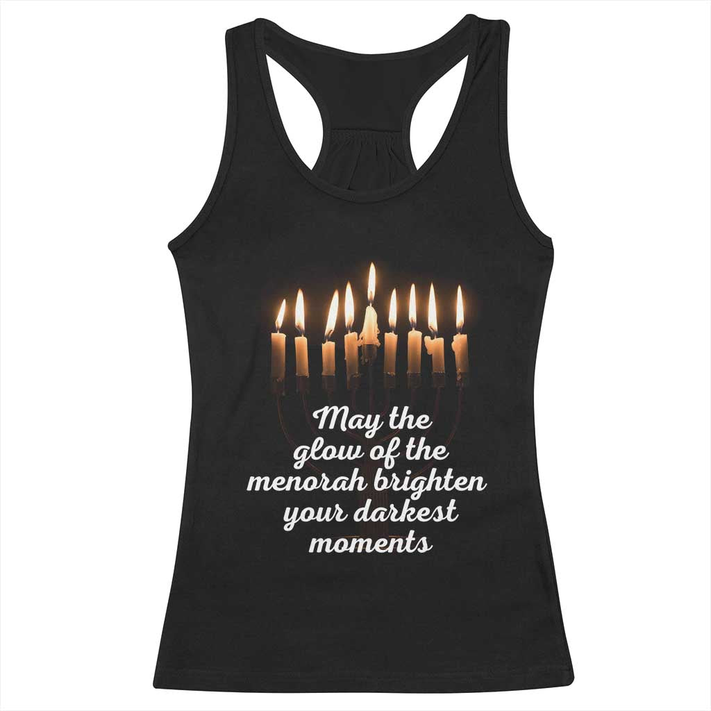 Jewish Faith and Pray Lights Racerback Tank Top May The Glow Of The Menorah Brighten Your Darkest Moments TS02 Black Print Your Wear