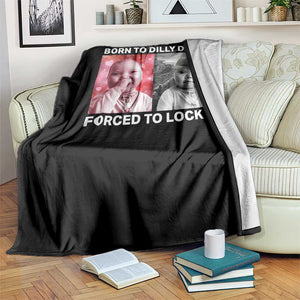 Funny Tuff Baby Grindset Meme Throw Blanket Born to Dilly Dally Forced to Lock In TS02 Print Your Wear