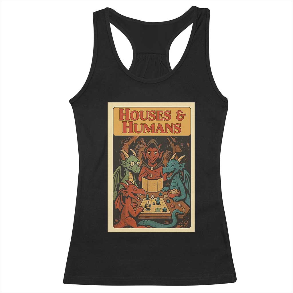 Houses and Humans Fantasy Tabletop Game Racerback Tank Top Retro RPG Dragons Board Game Roleplay Fans TS02 Black Print Your Wear