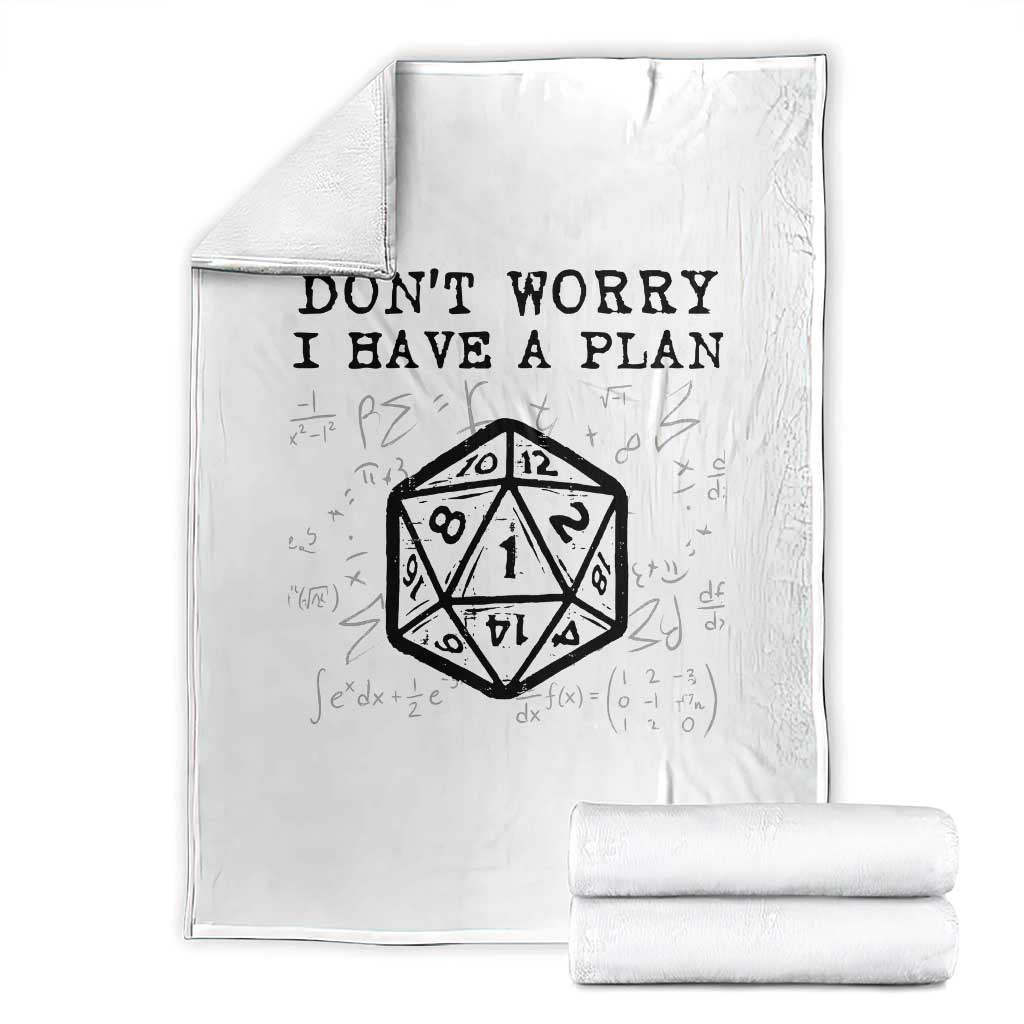 Dont Worry I Have a Plan Dice Humor Throw Blanket Funny Tabletop RPG Dungeon Roleplay Fans TS02 White Print Your Wear