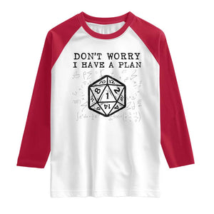 Dont Worry I Have a Plan Dice Humor Raglan Shirt Funny Tabletop RPG Dungeon Roleplay Fans TS02 White Red Print Your Wear
