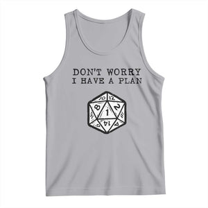 Dont Worry I Have a Plan Dice Humor Tank Top Funny Tabletop RPG Dungeon Roleplay Fans TS02 Athletic Heather Print Your Wear