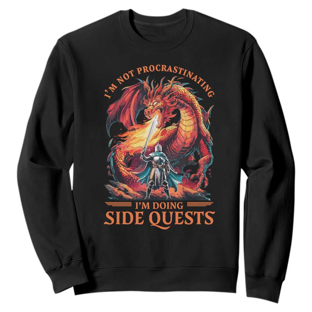 Im Not Procrastinating Im Doing Side Quests Sweatshirt Fantasy Gamer Humor Epic Dragon RPG Adventure TS02 Black Print Your Wear