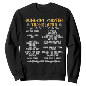 Dungeon Master Translator RPG Humor Sweatshirt Sarcastic Tabletop Roleplay Game Masters and Players TS02 Black Print Your Wear