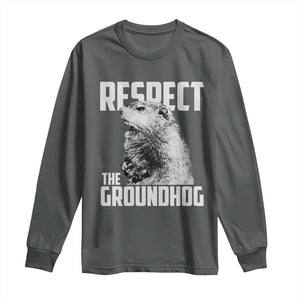 Respect The Groundhog Long Sleeve Shirt Funny Woodchuck Shadow Meteorlogy TS02 Dark Heather Print Your Wear