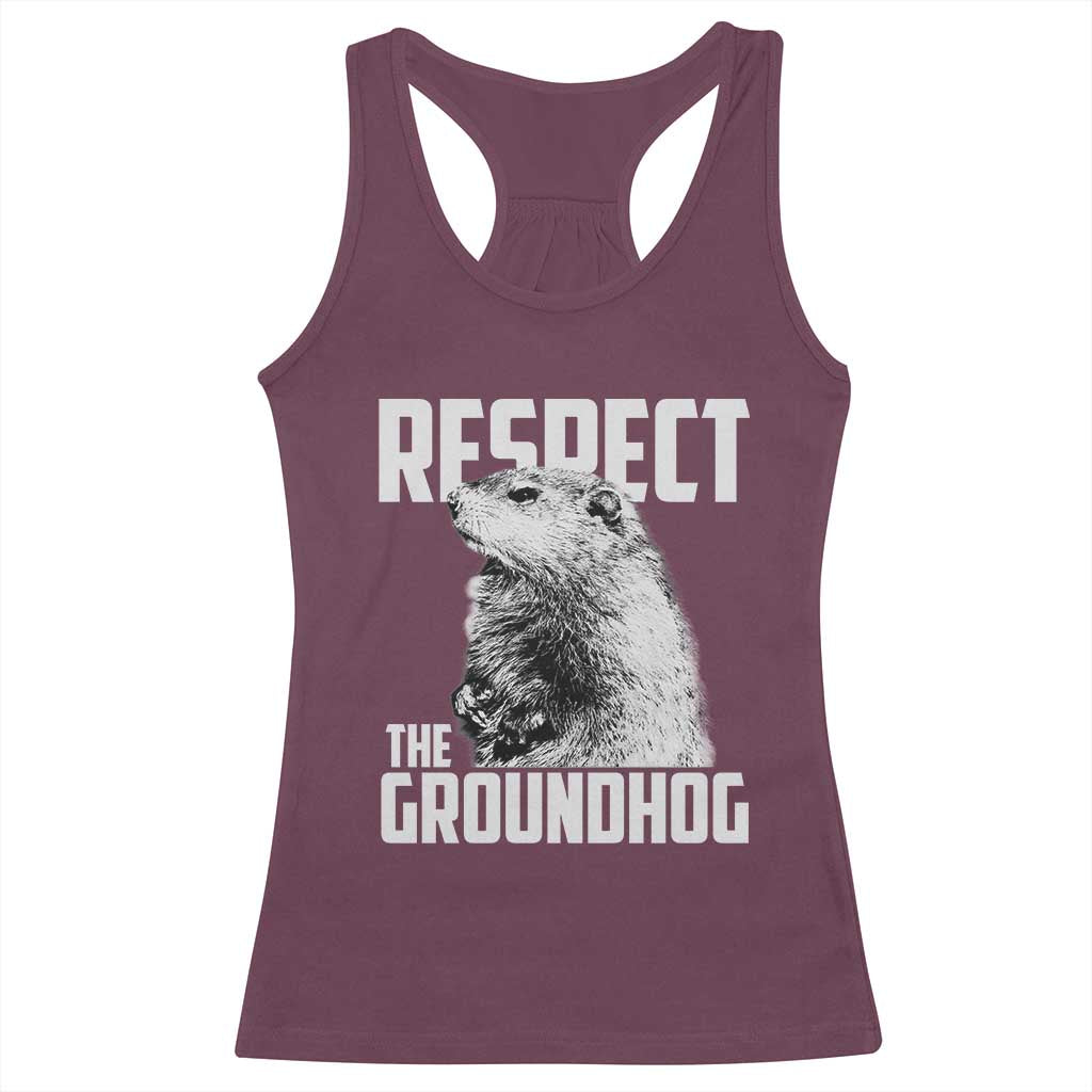 Respect The Groundhog Racerback Tank Top Funny Woodchuck Shadow Meteorlogy TS02 Maroon Print Your Wear