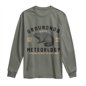 Groundhog Meteorology Long Sleeve Shirt Estd 1887 Accurate 50 Percent Of The Time Woodchuck TS02 Military Green Print Your Wear