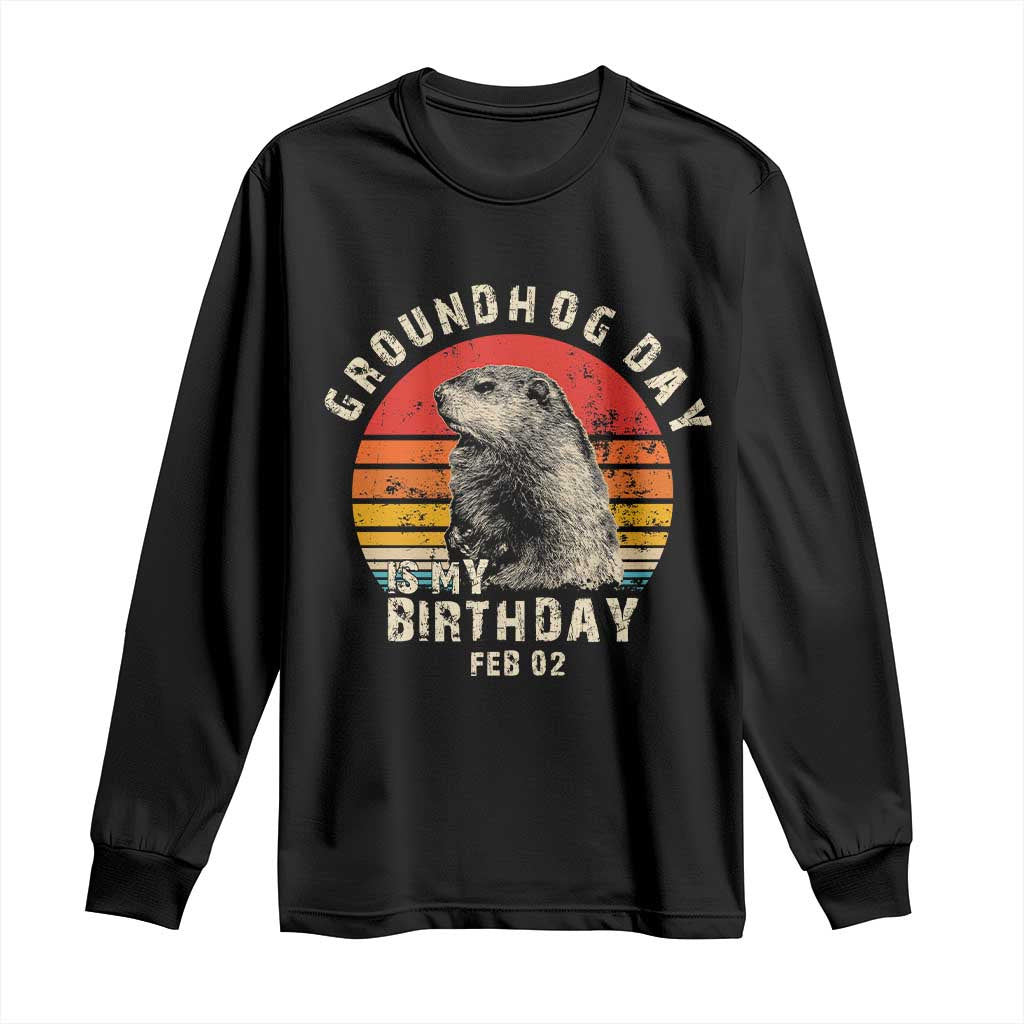 Groundhog Day Is My Birthday Long Sleeve Shirt Funny Woodchuck Retro Vintage TS02 Black Print Your Wear