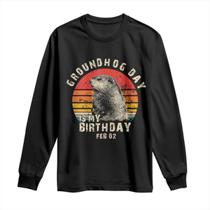 Groundhog Day Is My Birthday Long Sleeve Shirt Funny Woodchuck Retro Vintage TS02 Black Print Your Wear