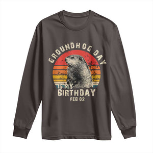 Groundhog Day Is My Birthday Long Sleeve Shirt Funny Woodchuck Retro Vintage TS02 Dark Chocolate Print Your Wear