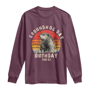 Groundhog Day Is My Birthday Long Sleeve Shirt Funny Woodchuck Retro Vintage TS02 Maroon Print Your Wear