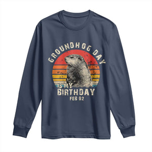 Groundhog Day Is My Birthday Long Sleeve Shirt Funny Woodchuck Retro Vintage TS02 Navy Print Your Wear