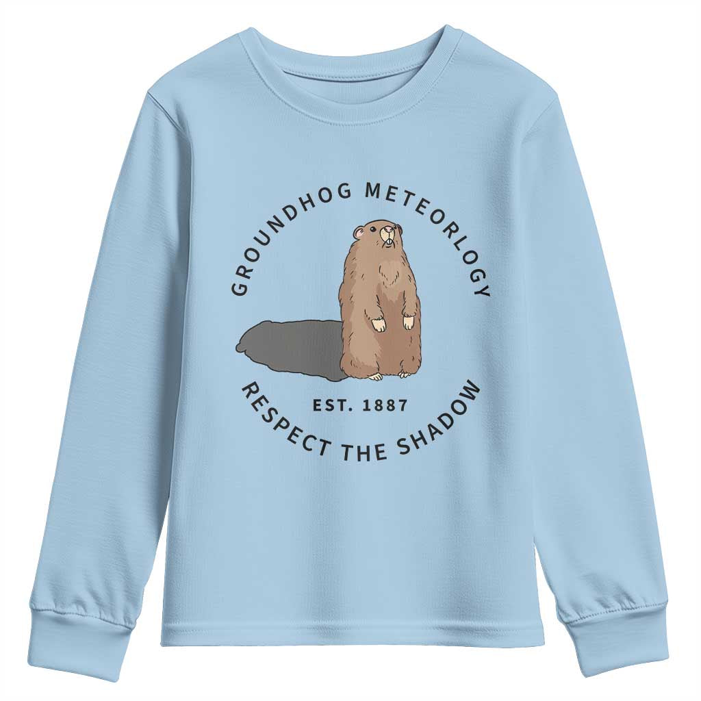 Groundhog Meteorology Youth Sweatshirt Respect The Shadow Est 1887 Funny Woodchuck TS02 Light Blue Print Your Wear