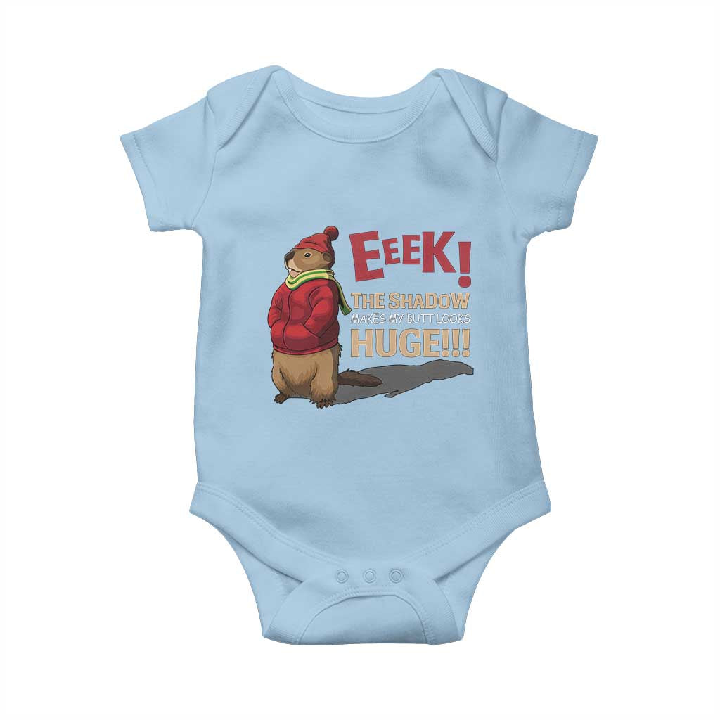 Groundhog Shadow Baby Onesie Eeek The Shadow Makes My Butt Look Huge TS02 Light Blue Print Your Wear