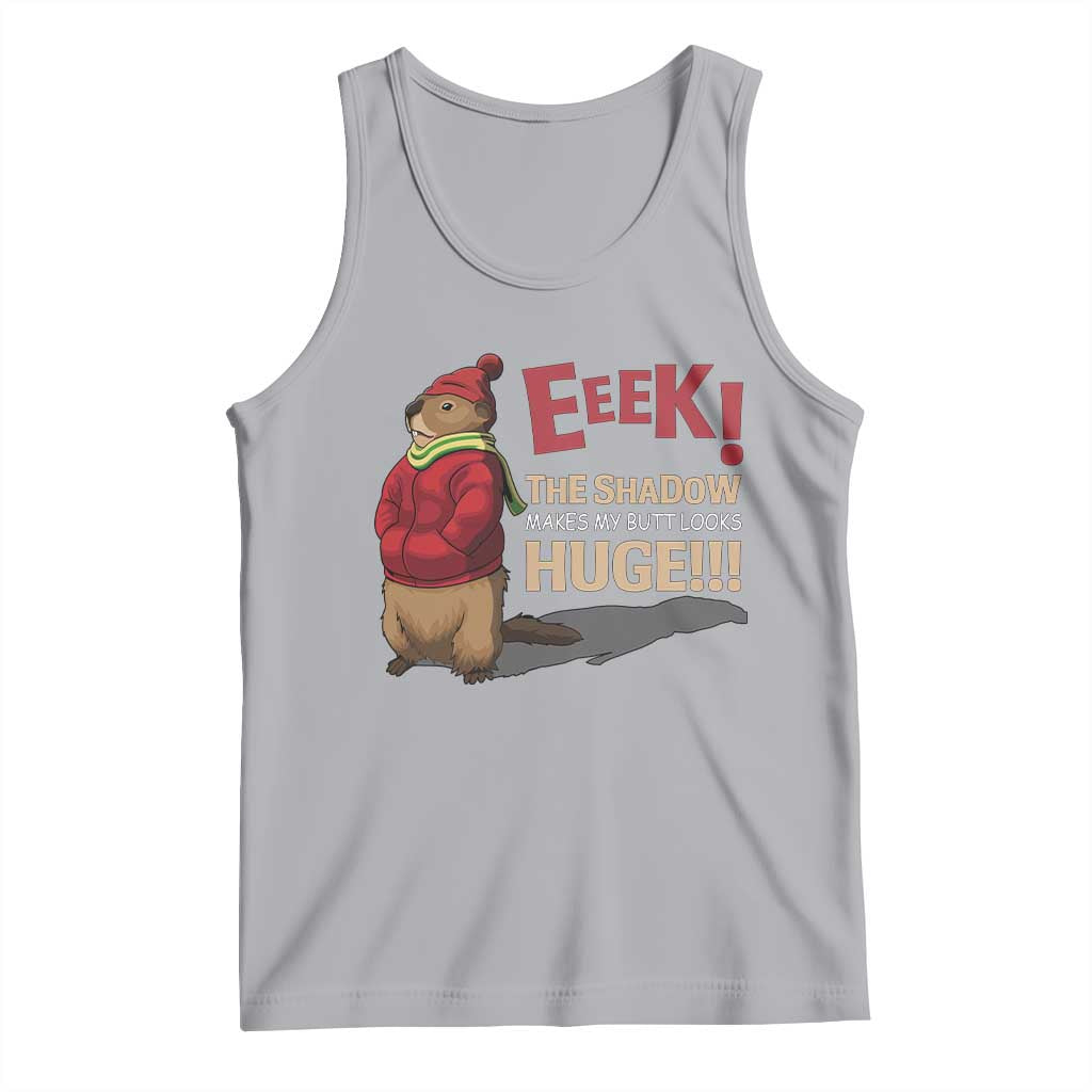 Groundhog Shadow Tank Top Eeek The Shadow Makes My Butt Look Huge TS02 Athletic Heather Print Your Wear