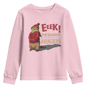 Groundhog Shadow Youth Sweatshirt Eeek The Shadow Makes My Butt Look Huge TS02 Light Pink Print Your Wear