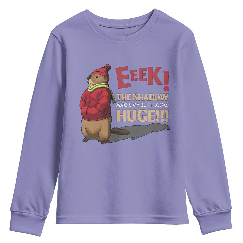 Groundhog Shadow Youth Sweatshirt Eeek The Shadow Makes My Butt Look Huge TS02 Violet Print Your Wear
