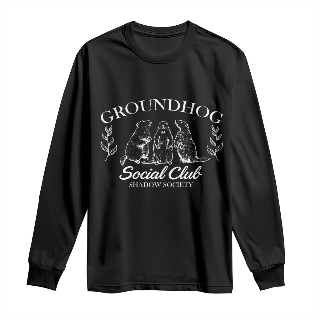 Groundhog Social Club Long Sleeve Shirt Shadow Society Funny Woodchuck TS02 Black Print Your Wear