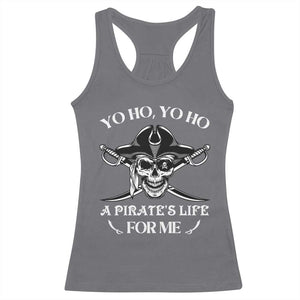 Funny Pirate Racerback Tank Top Pirate Life For Me Pirate Skull Buccaneer Freebooter TS02 Charcoal Print Your Wear