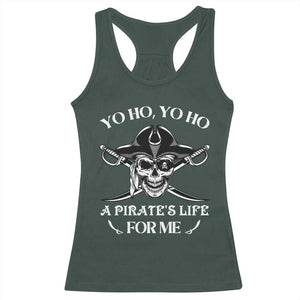 Funny Pirate Racerback Tank Top Pirate Life For Me Pirate Skull Buccaneer Freebooter TS02 Dark Forest Green Print Your Wear